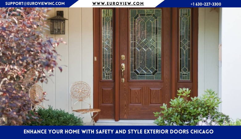 Enhance Your Home with Safety and Style Exterior Doors Chicago – Euroview