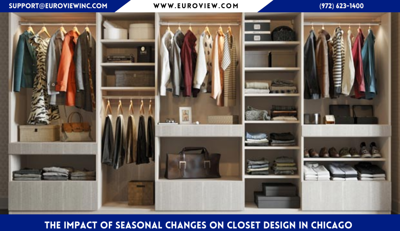 The Impact of Seasonal Changes on Closet Design in Chicago – Euroview