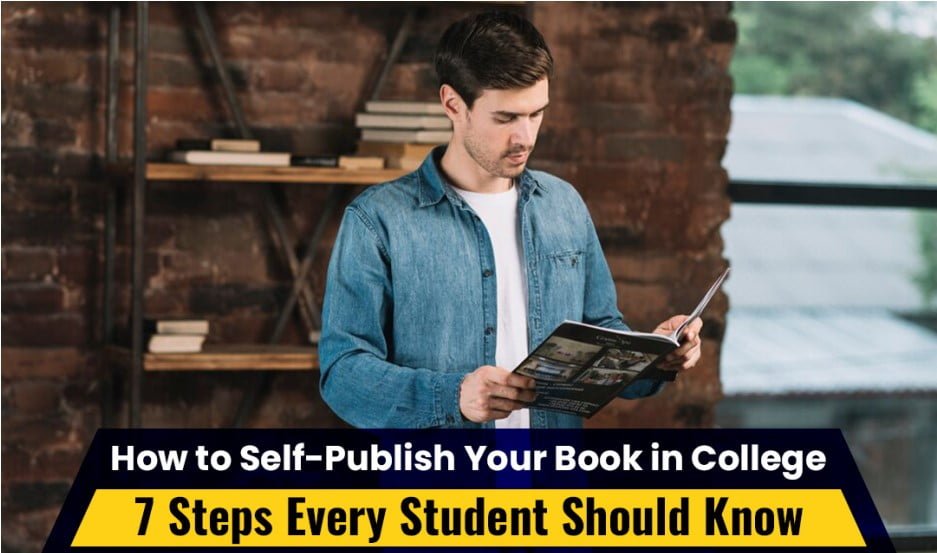 How to Self-Publish Your Book in College - 7 Steps Every Student Should Know - kirakaji