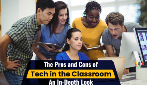 The Pros and Cons of Tech in the Classroom - An In-Depth Look - Standard Posting