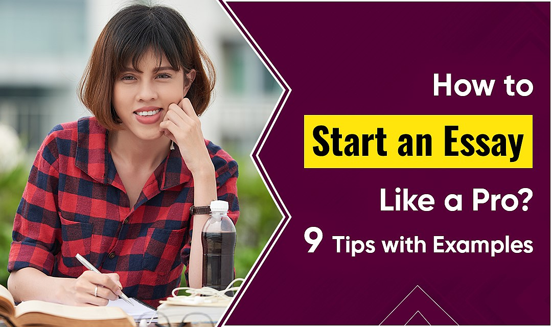 How to Start an Essay Like a Pro? 9 Tips with Examples - PerkvalleyNow