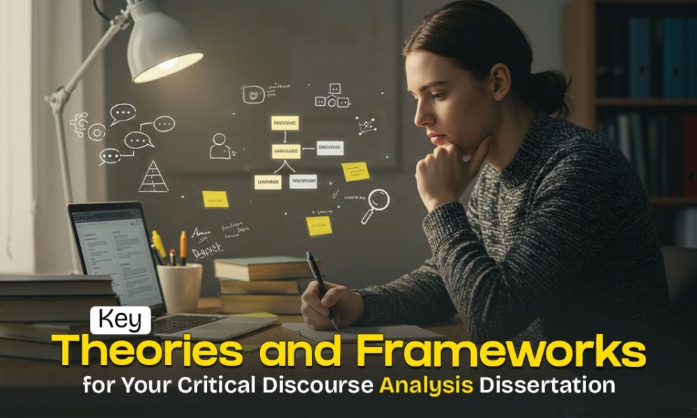 Key Theories and Frameworks for Your Critical Discourse Analysis Dissertation - SouthWestFareWay
