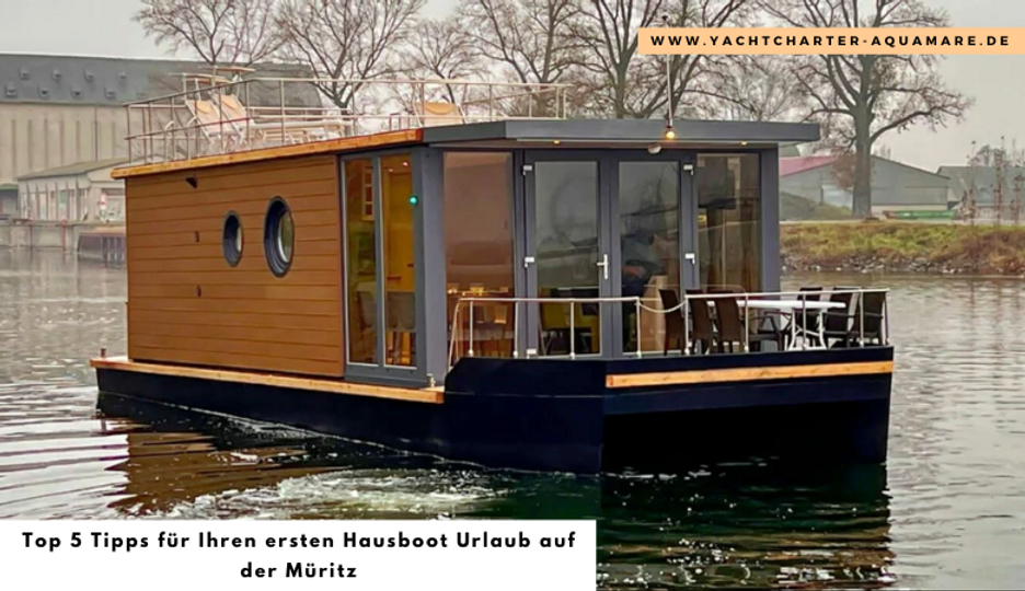 Top 5 Tipps für Ihren ersten Hausboot Urlaub auf der Müritz