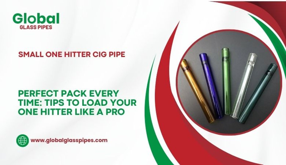 Perfect Pack Every Time: Tips to Load Your One Hitter Like a Pro