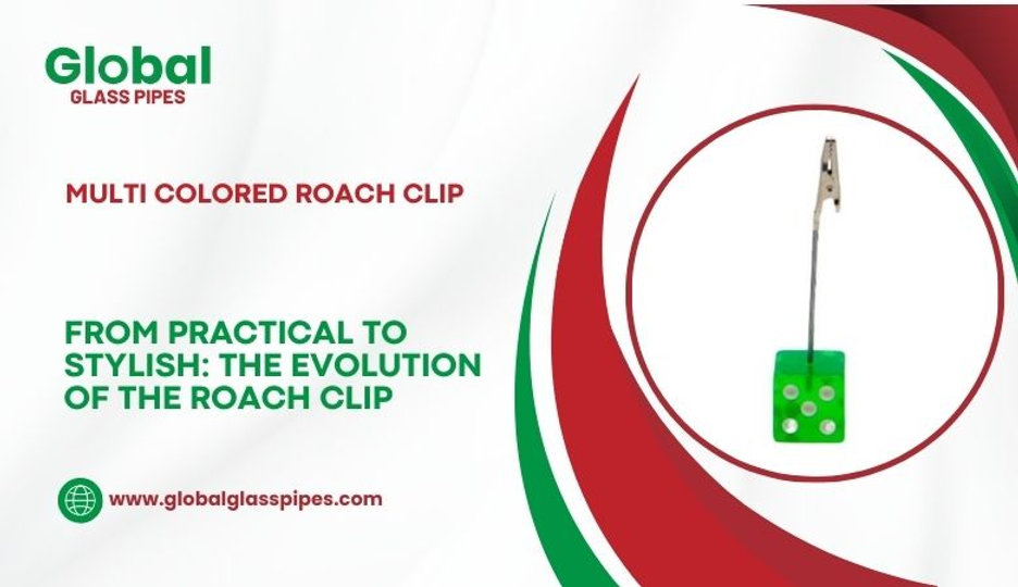 From Practical to Stylish: The Evolution of the Roach Clip