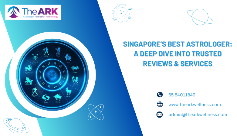 Singapore’s Best Astrologer: A Deep Dive into Trusted Reviews & Services – The Ark Wellness