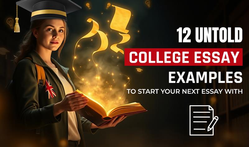 12 Untold College Essay Examples to Start Your Next Essay With - English Loom