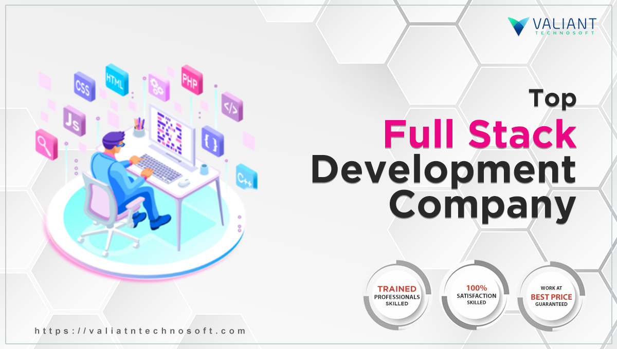 Full Stack Web Development Company USA | Valiant Technosoft