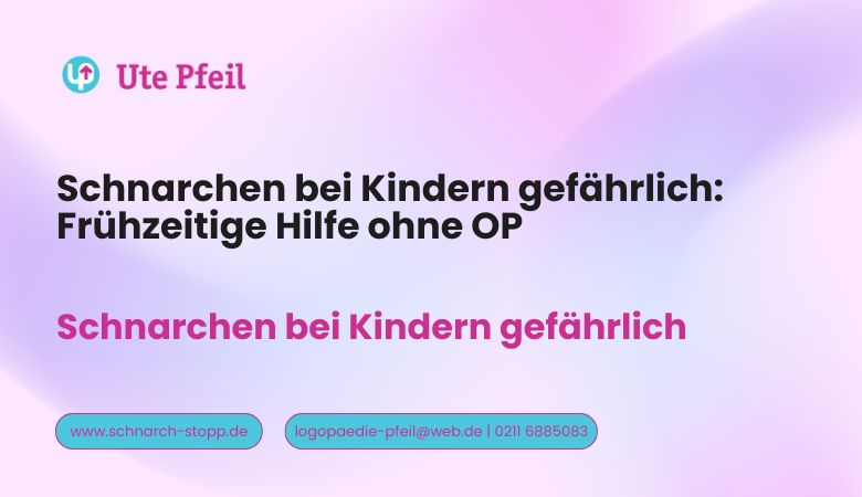 Schnarchen bei Kindern gefährlich: Frühzeitige Hilfe ohne OP – schnarchstopp