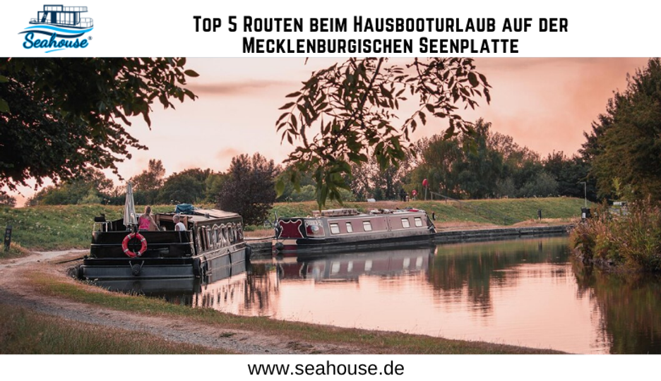 Top 5 Routen beim Hausbooturlaub auf der Mecklenburgischen Seenplatte