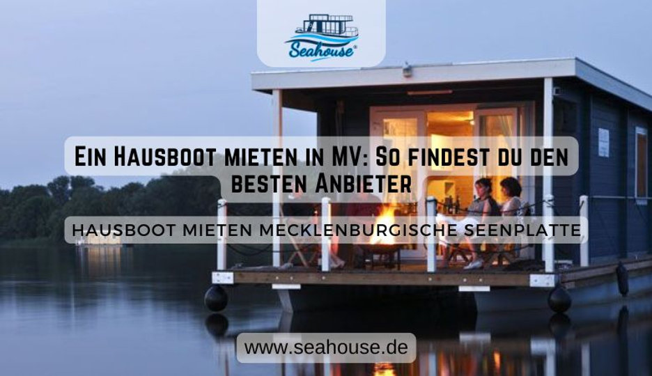 Ein Hausboot mieten in MV: So findest du den besten Anbieter
