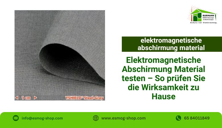 ? Elektromagnetische Abschirmung Material testen – So prüfen Sie die Wirksamkeit zu Hause – Esmog Shop