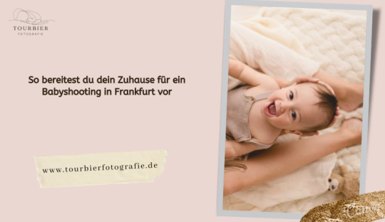 ? So bereitest du dein Zuhause für ein Babyshooting in Frankfurt vor
