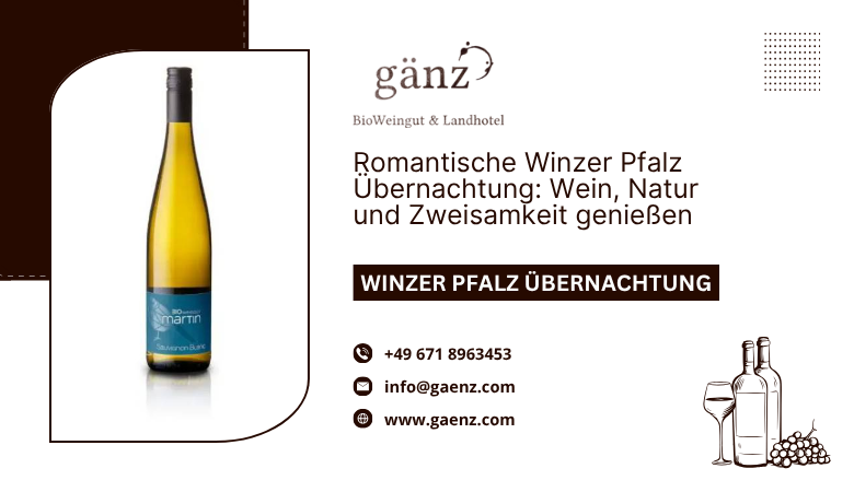 ? Romantische Winzer Pfalz Übernachtung: Wein, Natur und Zweisamkeit genießen – BioWeingut Gaenz