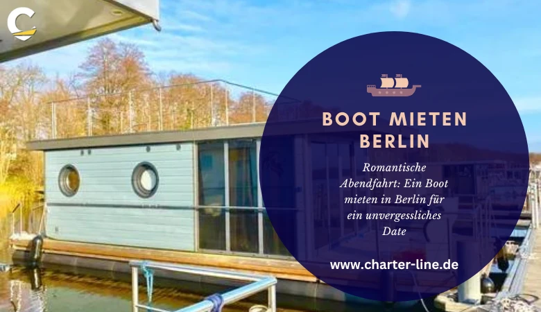 Romantische Abendfahrt: Ein Boot mieten in Berlin für ein unvergessliches Date -  WriteUpCafe