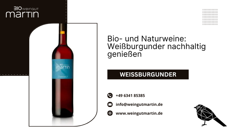 Weingut Martin — Bio- und Naturweine: Weißburgunder nachhaltig genießen