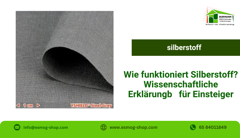 Wie funktioniert Silberstoff? Wissenschaftliche Erklärung für Einsteiger ?✨ – Esmog Shop