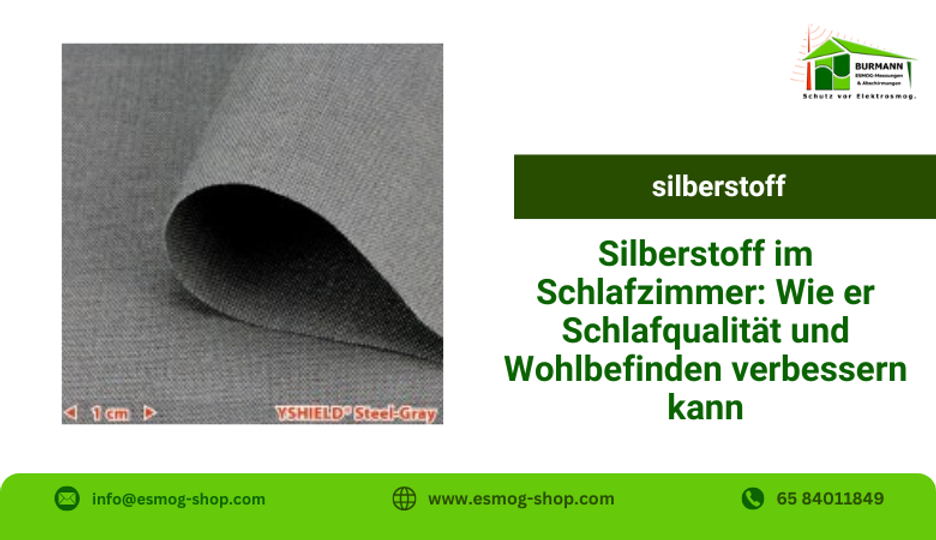 Silberstoff im Schlafzimmer: Wie er Schlafqualität und Wohlbefinden verbessern kann ?✨