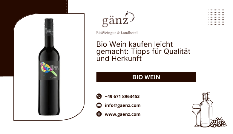 BioWeingut Gaenz — ? Bio Wein kaufen leicht gemacht: Tipps für Qualität und Herkunft