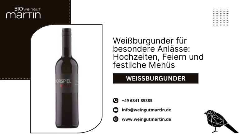 Weingut Martin — Weißburgunder für besondere Anlässe: Hochzeiten, Feiern und festliche Menüs