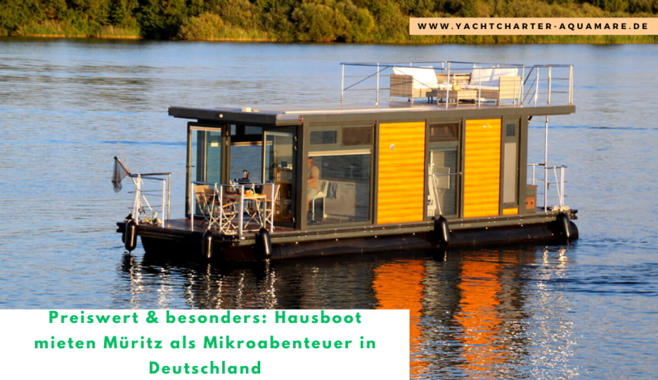 Preiswert & besonders: Hausboot mieten Müritz als Mikroabenteuer in Deutschland