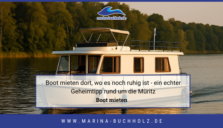Boot mieten dort, wo es noch ruhig ist - ein echter Geheimtipp rund um die Müritz