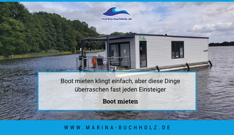 marina buchholz — Boot mieten klingt einfach, aber diese Dinge überraschen fast jeden Einsteiger