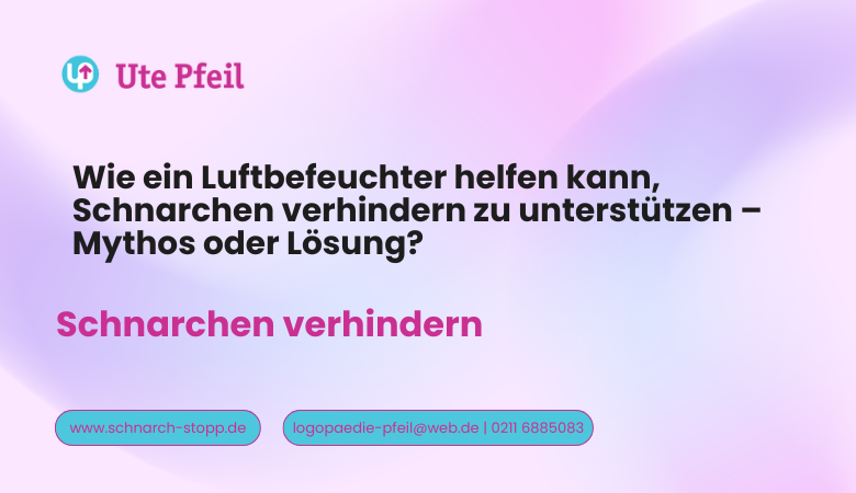 schnarch-stopp — Wie ein Luftbefeuchter helfen kann, Schnarchen verhindern zu unterstützen – Mythos oder Lösung? ?️?