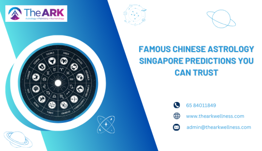 The Ark Wellness — Famous Chinese Astrology Singapore Predictions You Can Trust