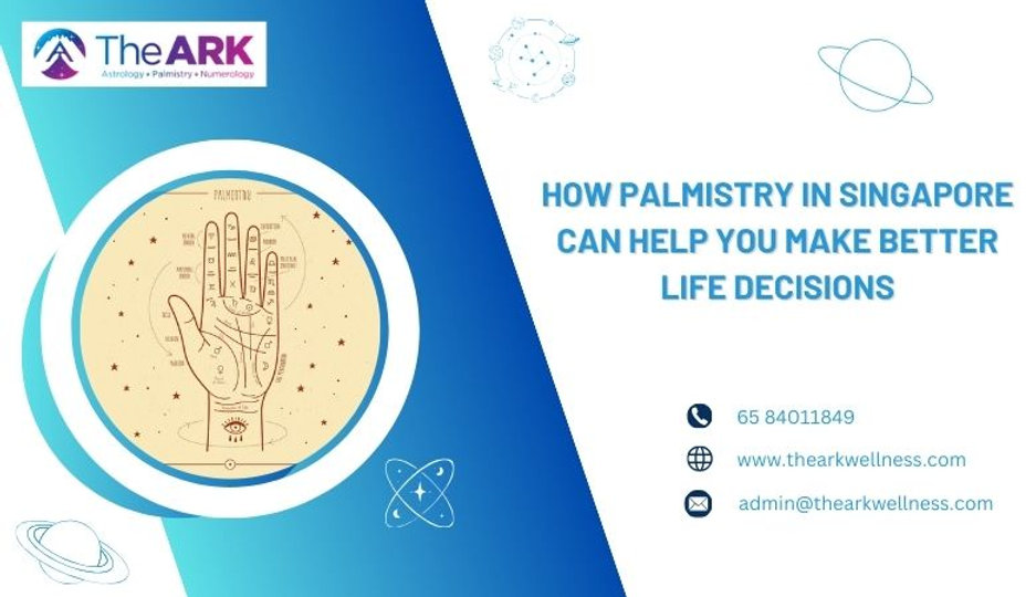 How Palmistry in Singapore Can Help You Make Better Life Decisions