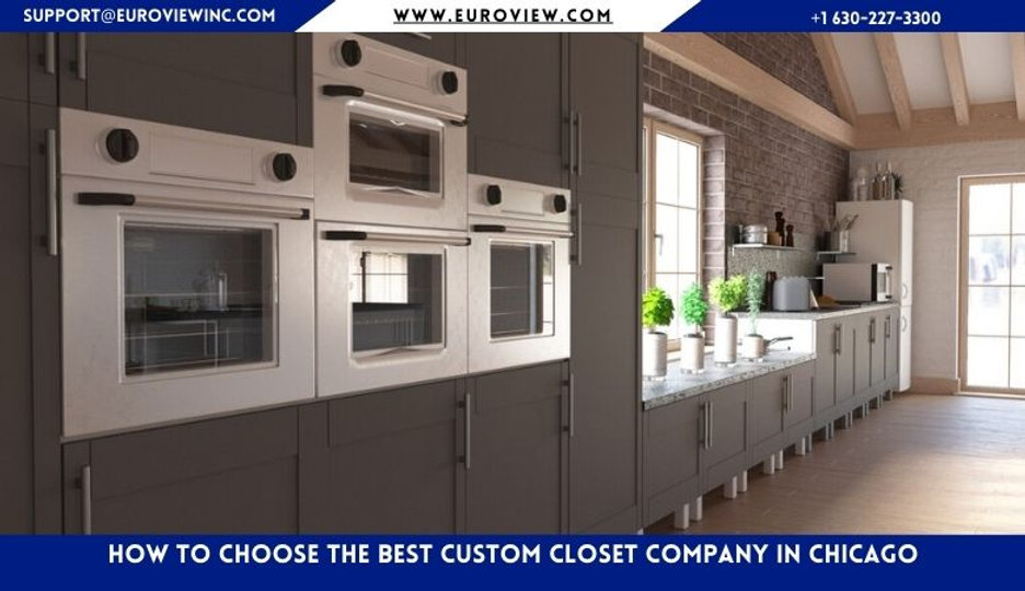 How to Choose the Best Custom Closet Company in Chicago
