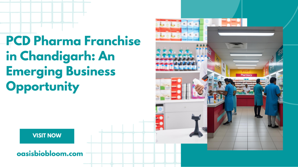 PCD Pharma Franchise in Chandigarh | Oasis Bio Bloom